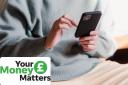 A person scrolling on their phone (Canva) Your Money Matters Logo ( Newsquest)
