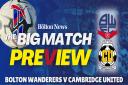 Big Match Preview - Bolton Wanderers v Cambridge United