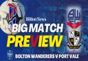 Big Match Preview - Bolton Wanderers v Port Vale