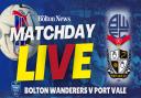 MATCHDAY LIVE: Bolton Wanderers v Port Vale