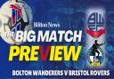 Big Match Preview - Bolton Wanderers v Bristol Rovers