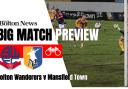 The Big Match Preview - Bolton Wanderers v Mansfield Town