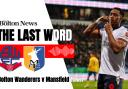 The Last Word Podcast - Bolton Wanderers 3-1 Mansfield Town