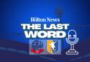 The Last Word - Bolton Wanderers 0-1 Mansfield Town