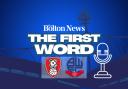 The First Word - Rotherham United v Bolton Wanderers