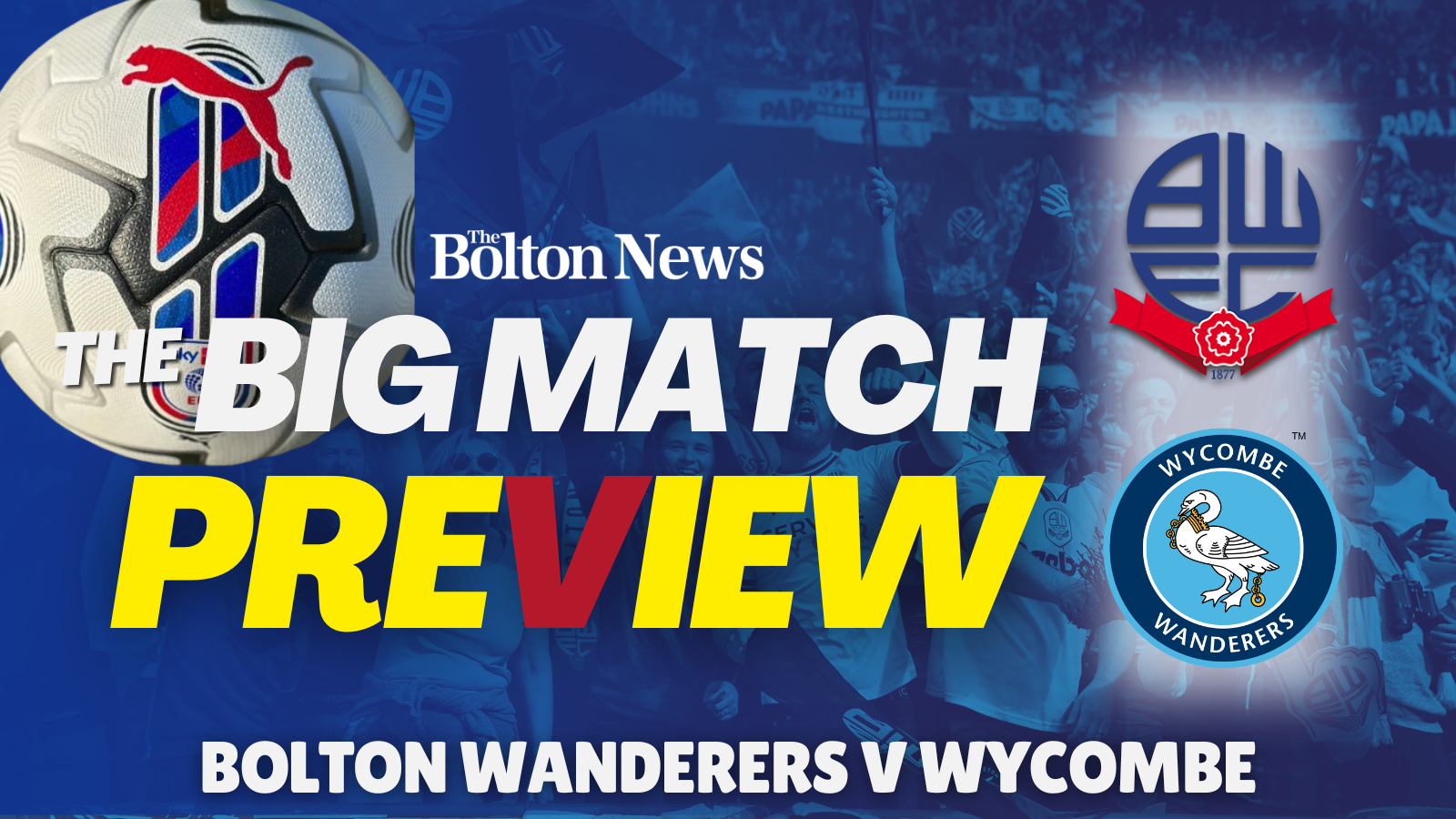 Bolton Wanderers v Wycombe Wanderers - Big Match Preview