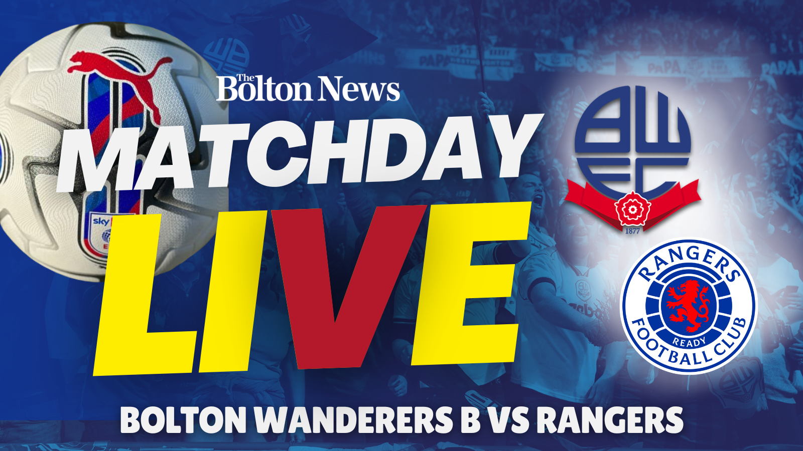 Bolton Wanderers B v Rangers - live matchday blog